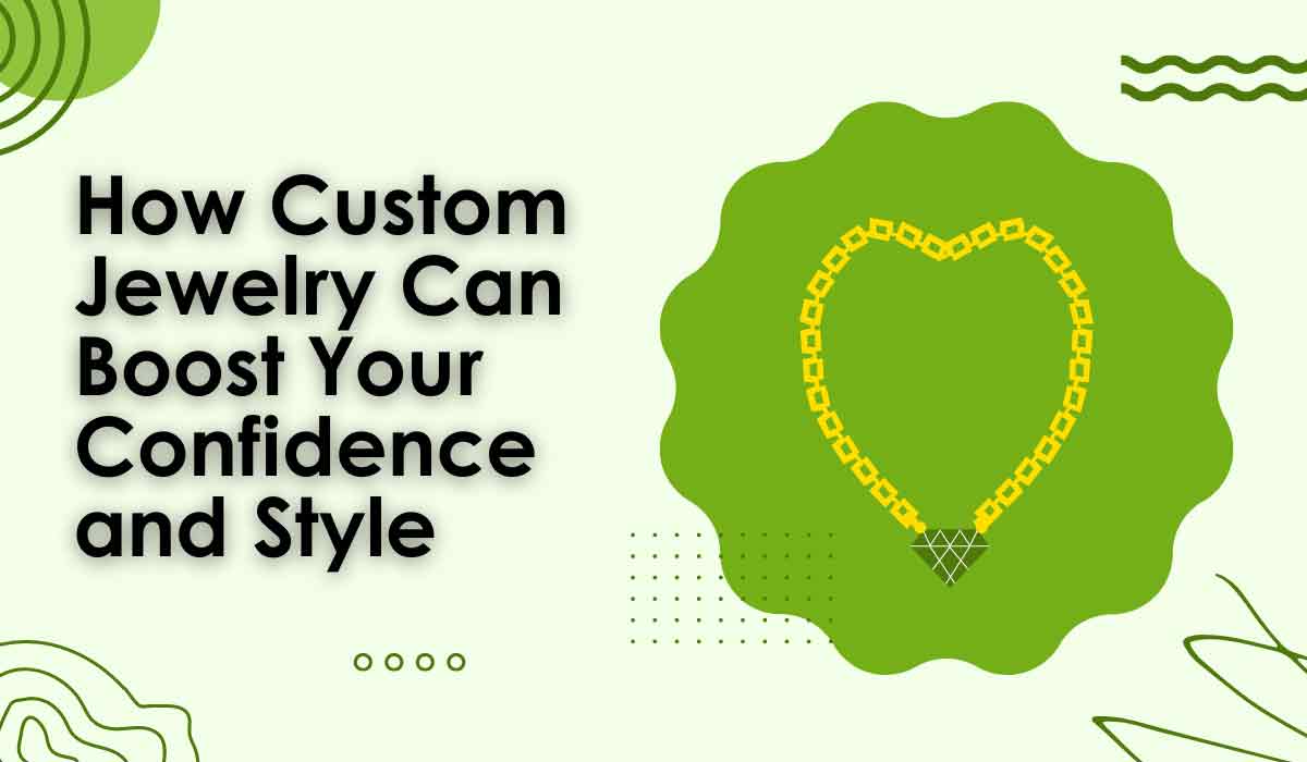 The Power of Personalized Necklaces How Custom Jewelry Can Boost Your Confidence and Style