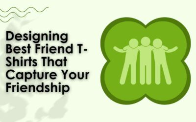 Designing Best Friend T-Shirts That Capture Your Friendship: Tips and Inspiration